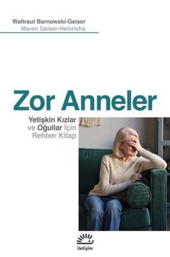 Kurye Kitabevi - Zor Anneler Yetişkin Kızlar ve Oğullar İçin Rehber Ki