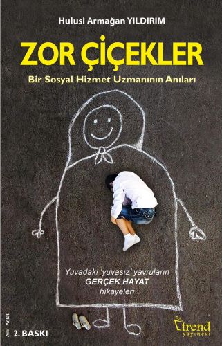 Kurye Kitabevi - Zor Çiçekler Yuvadaki Yuvasız Yavruların Gerçek Hayat