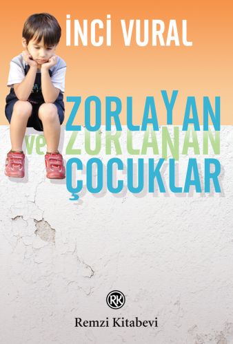 Kurye Kitabevi - Zorlayan ve Zorlanan Çocuklar